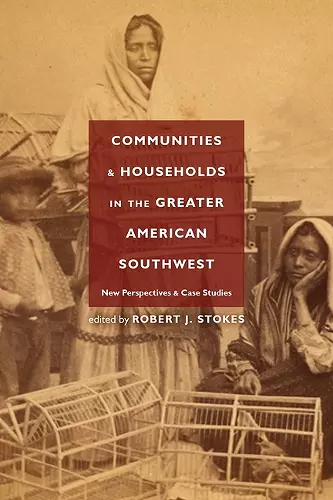 Communities and Households in the Greater American Southwest cover