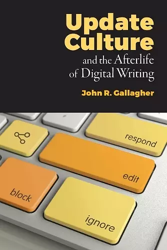 Update Culture and the Afterlife of Digital Writing cover