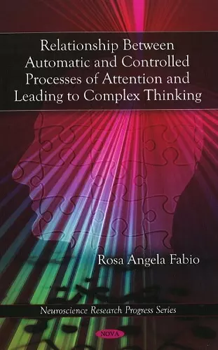 Relationship Between Automatic & Controlled Processes of Attention & Leading to Complex Thinking cover