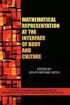 Mathematical Representation at the Interface of Body and Culture cover