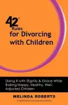 42 Rules for Divorcing with Children cover