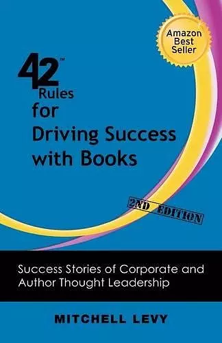 42 Rules for Driving Success With Books (2nd Edition) cover