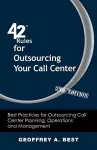 42 Rules for Outsourcing Your Call Center (2nd Edition) cover