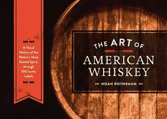 The Art of American Whiskey cover