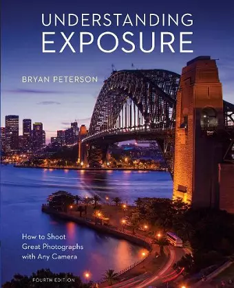 Understanding Exposure, Fourth Edition cover