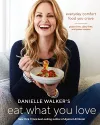 Danielle Walker's Eat What You Love cover