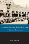 'Ulama', Politics, and the Public Sphere cover