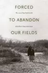 Forced to Abandon Our Fields cover