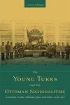 The Young Turks and the Ottoman Nationalities cover