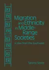 Migration and Ethnicity in Middle-Range Societies cover