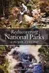 Rediscovering National Parks in the Spirit of John Muir cover