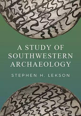 A Study of Southwestern Archaeology cover
