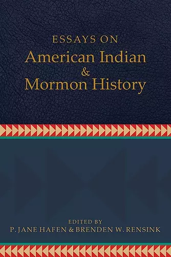Essays on American Indian and Mormon History cover