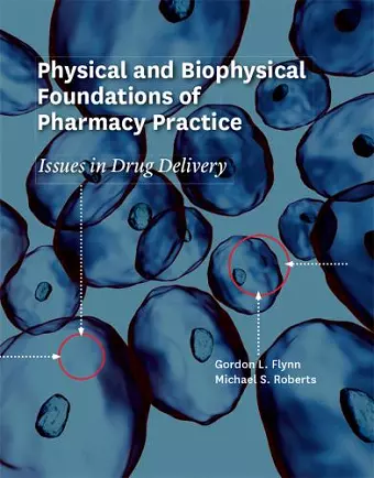 Physical and Biophysical Foundations of Pharmacy Practice cover