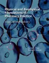 Physical and Biophysical Foundations of Pharmacy Practice cover