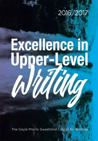 Excellence in Upper-Level Writing 2016/2017 cover