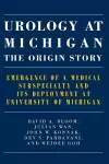 Urology at Michigan: The Origin Story cover