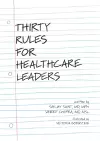 Thirty Rules for Healthcare Leaders cover