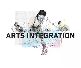 The Case for Arts Integration cover