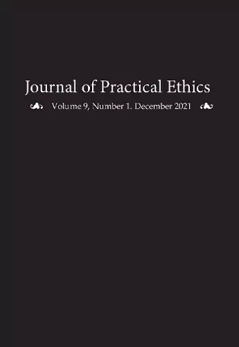 Journal of Practical Ethics, Vol. 9, No. 1 cover