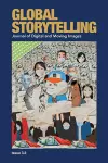 Global Storytelling, vol. 3, no. 2: Satirical Activism and Youth Culture in and Beyond COVID-19 China cover