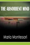 The Absorbent Mind cover