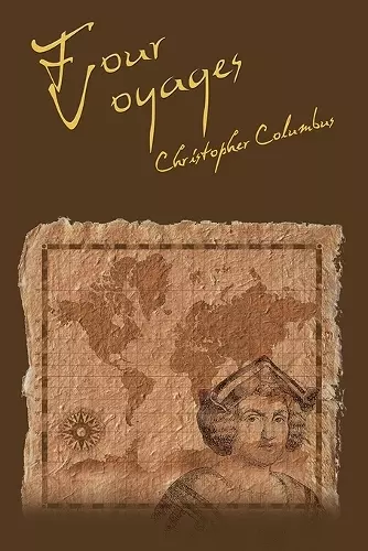 The Four Voyages of Christopher Columbus cover