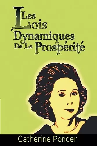 Les Lois Dynamiques de La Prosperite cover