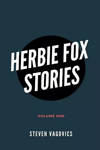 Herbie Fox Stories (Volume One) cover