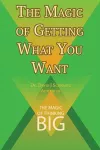 The Magic of Getting What You Want by David J. Schwartz author of The Magic of Thinking Big cover
