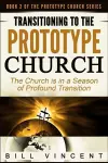 Transitioning to the Prototype Church cover