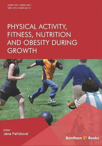 Physical Activity, Fitness, Nutrition and Obesity During Growth cover