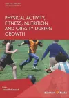 Physical Activity, Fitness, Nutrition and Obesity During Growth cover