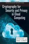 Cryptography for Security and Privacy in Cloud Computing cover