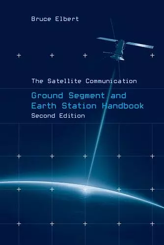 The Satellite Communication Ground Segment and Earth Station Handbook, Second Edition cover
