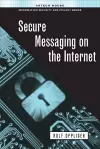 Secure Messaging on the Internet cover