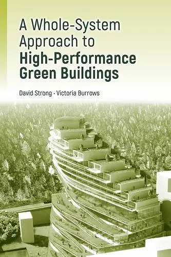 A Whole-System Approach to High-Performance Green Buildings cover