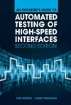 An Engineer's Guide to Automated Testing of High-Speed Interfaces, Second Edition cover