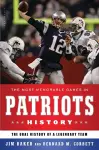 The Most Memorable Games in Patriots History cover