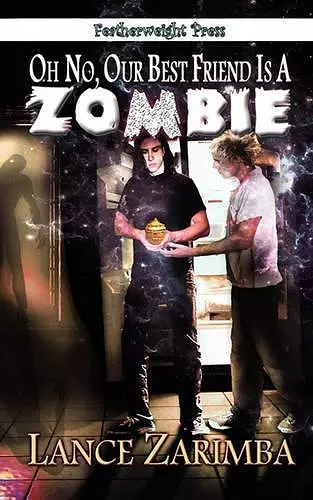 Oh No, Our Best Friend is a Zombie! cover