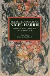 Selected Essays Of Nigel Harris cover