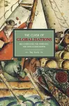 Clash Of Globalizations, The: Neo-liberalism, The Third Way And Anti-globalization cover