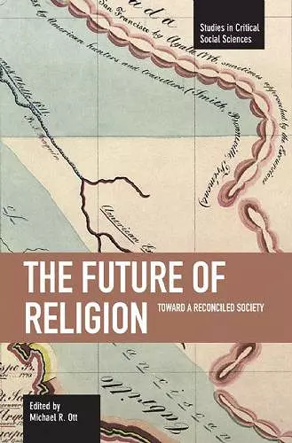 Future Of Religion, The: Toward A Reconciled Society cover