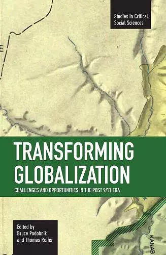 Transforming Globalization: Challenges And Oppotunities In The Post 9/11 Era cover