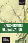 Transforming Globalization: Challenges And Oppotunities In The Post 9/11 Era cover