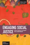 Engaging Social Justice: Critical Studies Of Twenty-first Century Social Transformation cover