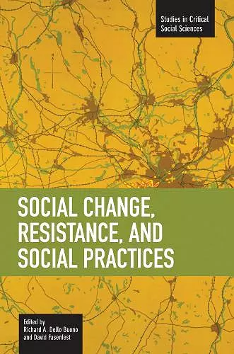 Social Change, Resistance And Social Practices cover