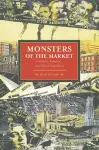 Monsters Of The Market: Zombies, Vampires And Global Capitalism cover