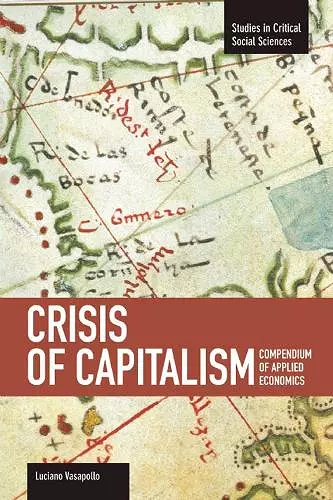 Crisis Of Capitalism: Compendium Of Applied Economics (global Capitalism) cover
