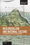 Neoliberalism And National Culture: State-building And Legitimacy In Canada And Quebec cover